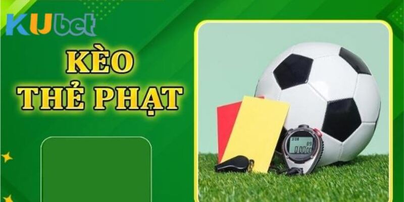 Kèo Thẻ Phạt tài xỉu